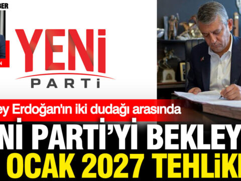 Yeni partiyi bekleyen 23 ocak 2027 tehlikesi her sey erdoganin iki dudagi arasinda t84xucPP